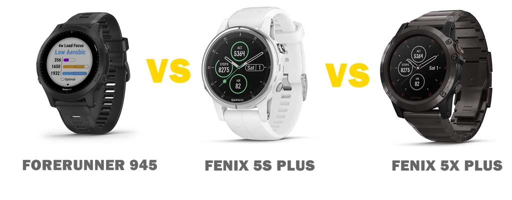 Compare Garmin Forerunner 945 vs Fenix 5X Plus vs 5S Plus